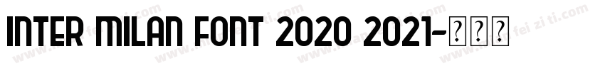 Inter milan font 2020 2021字体转换